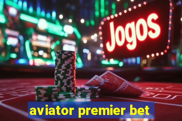 aviator premier bet