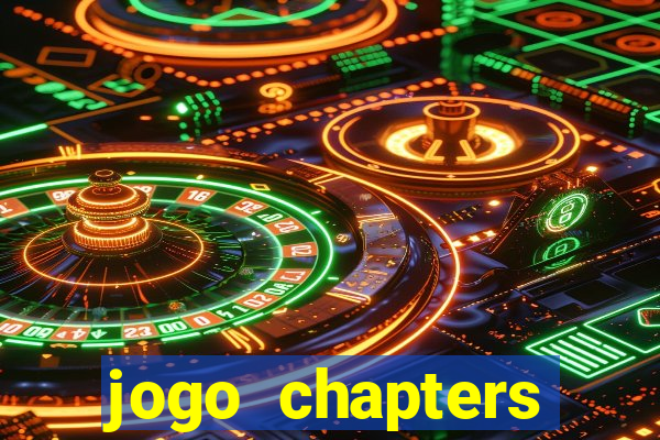 jogo chapters diamantes infinitos