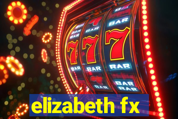 elizabeth fx