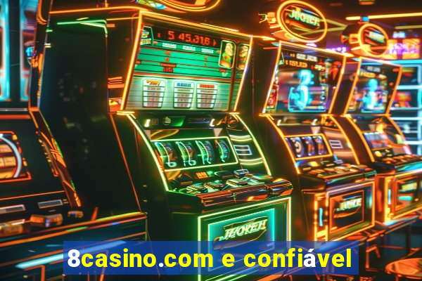 8casino.com e confiável