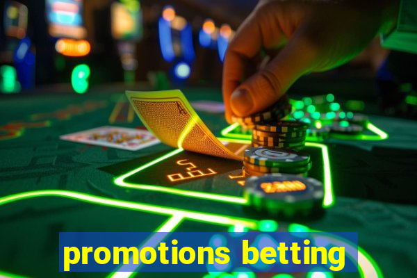 promotions betting