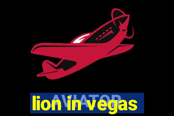 lion in vegas