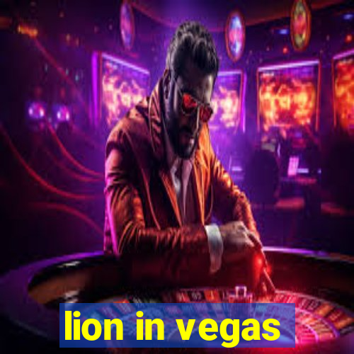 lion in vegas