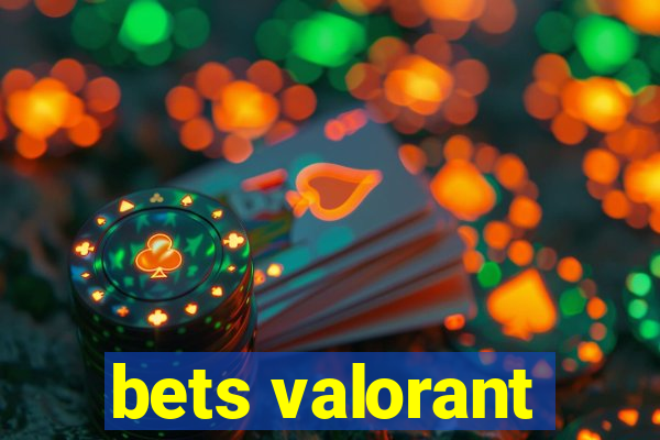 bets valorant