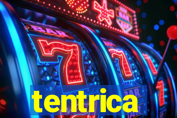 tentrica