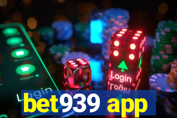 bet939 app