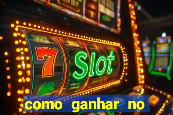 como ganhar no cassino online