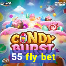 55 fly bet