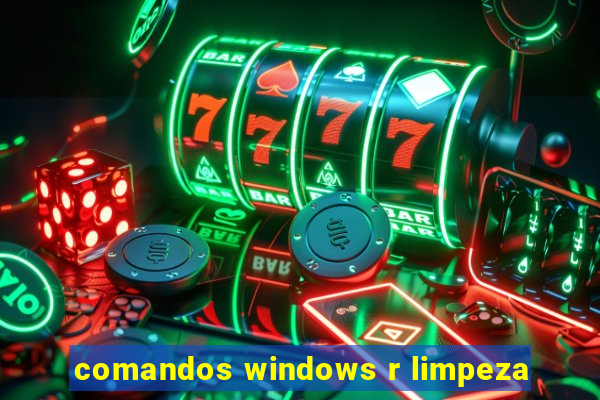 comandos windows r limpeza