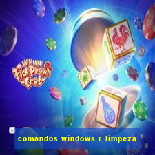 comandos windows r limpeza