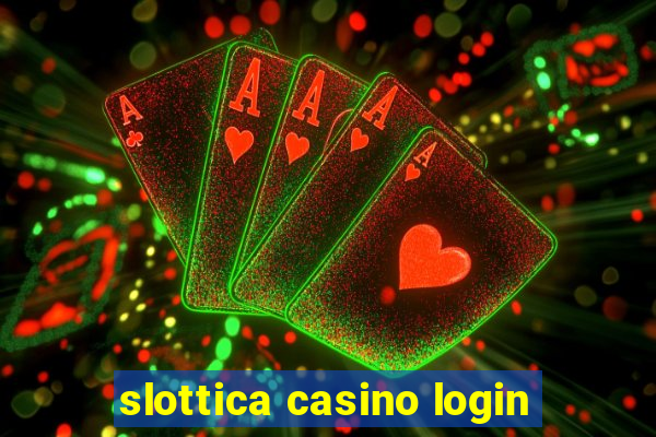 slottica casino login