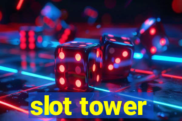 slot tower