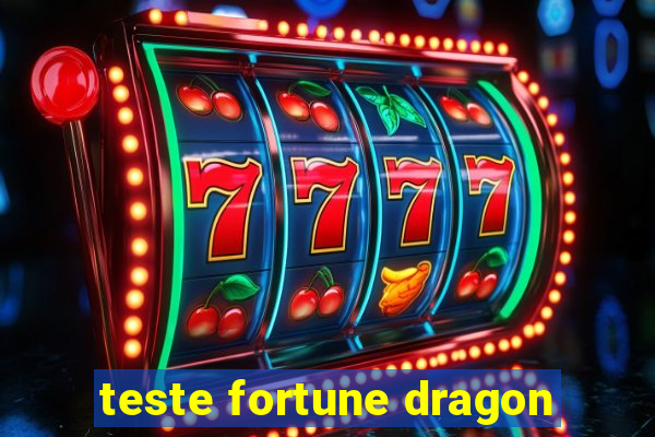 teste fortune dragon