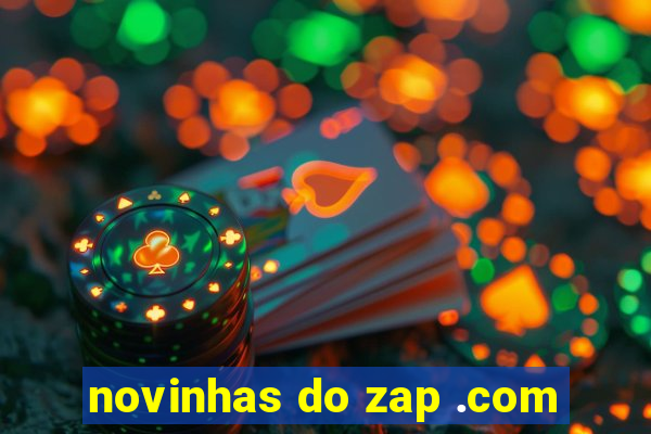 novinhas do zap .com