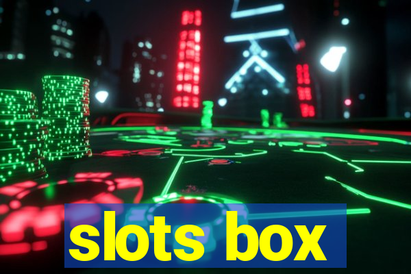 slots box