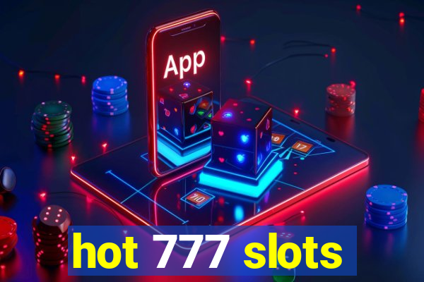 hot 777 slots