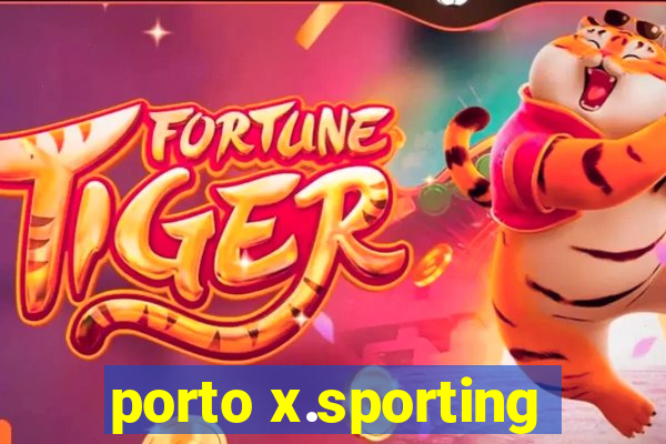 porto x.sporting