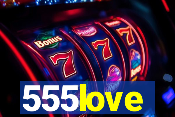 555love