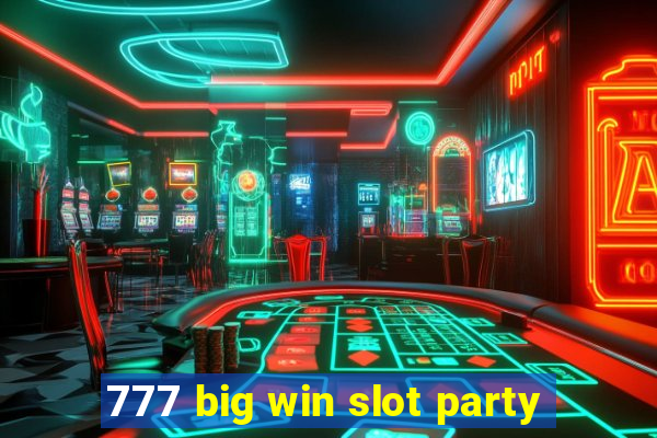 777 big win slot party