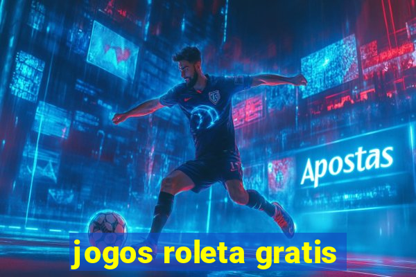 jogos roleta gratis