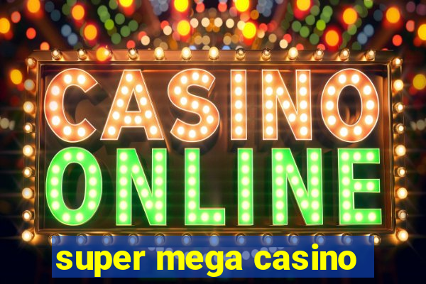 super mega casino