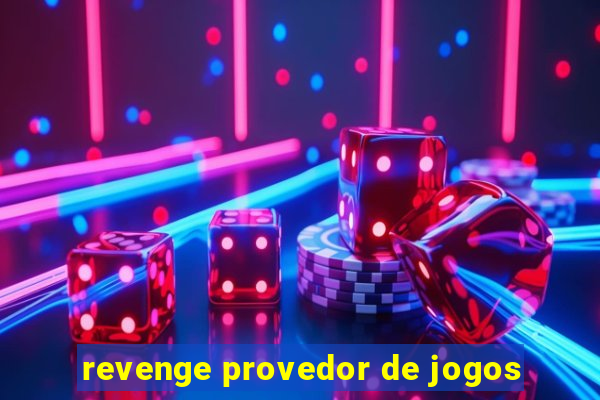 revenge provedor de jogos