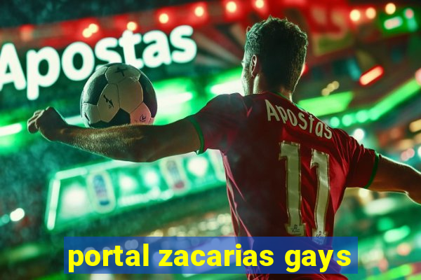 portal zacarias gays