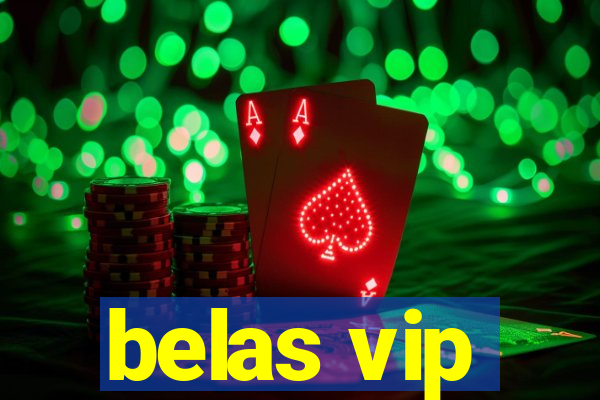 belas vip