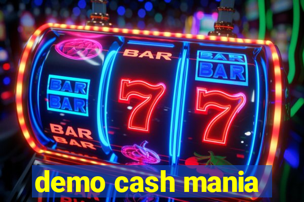 demo cash mania