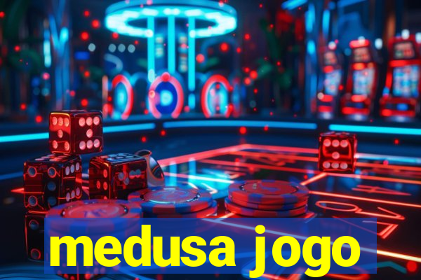 medusa jogo