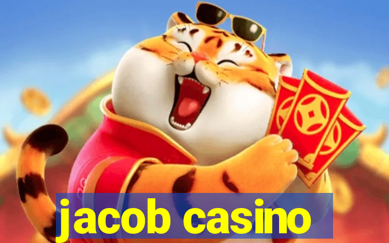 jacob casino