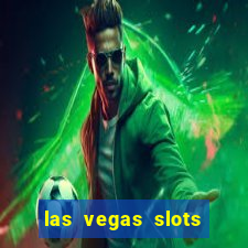 las vegas slots games free online