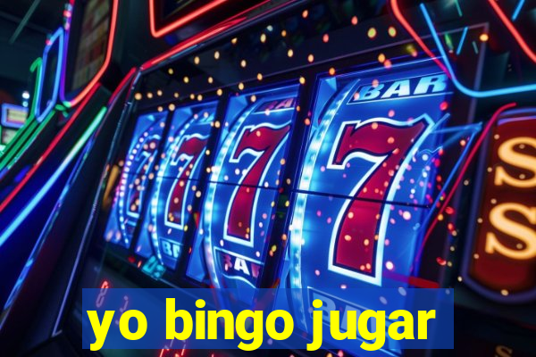 yo bingo jugar