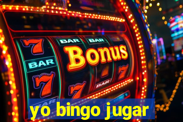 yo bingo jugar