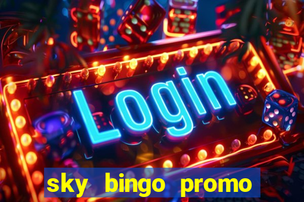 sky bingo promo code 2022