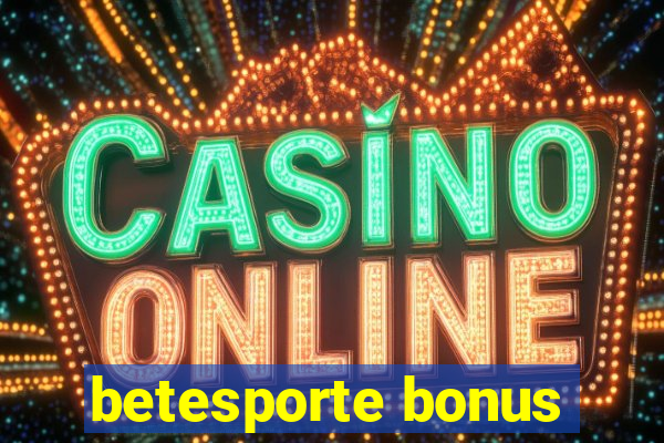 betesporte bonus