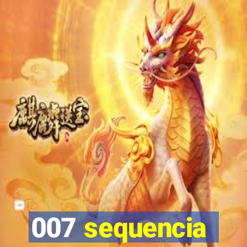 007 sequencia