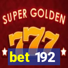 bet 192