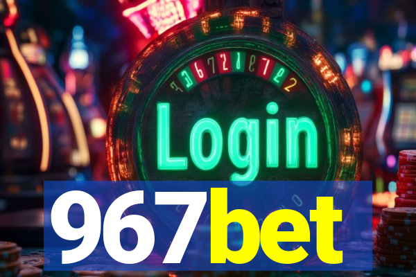 967bet