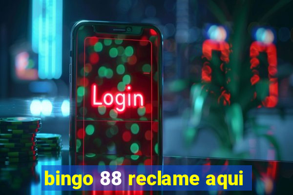 bingo 88 reclame aqui