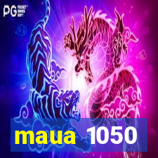 maua 1050