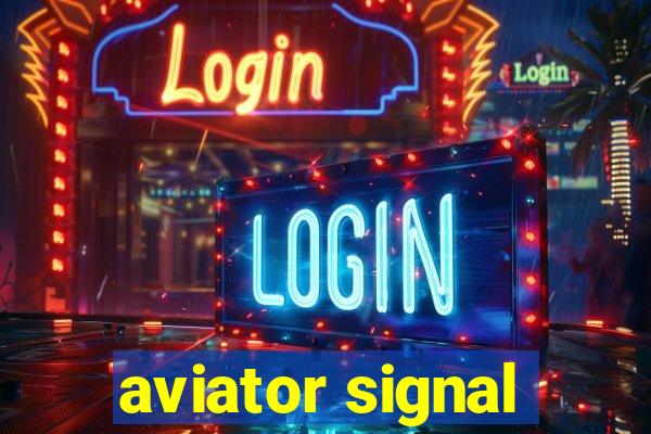 aviator signal