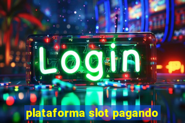 plataforma slot pagando