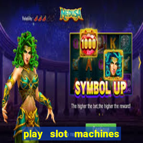 play slot machines on line