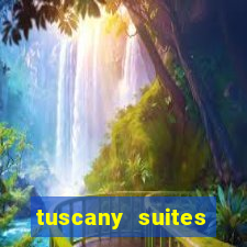 tuscany suites casino las vegas