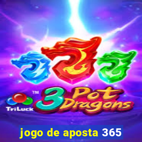 jogo de aposta 365