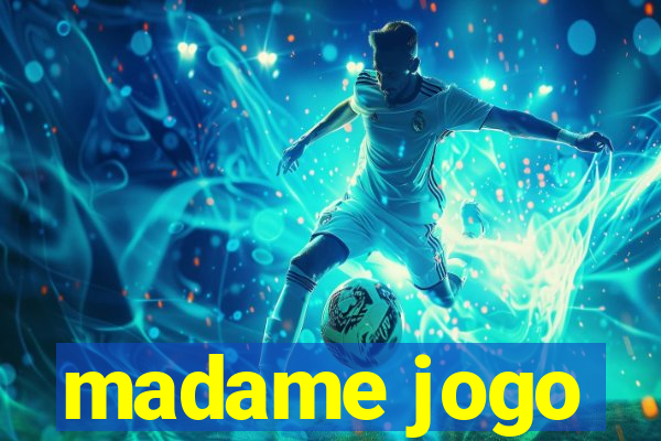 madame jogo