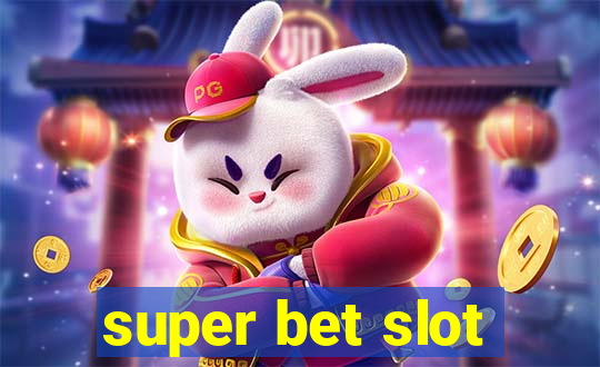 super bet slot