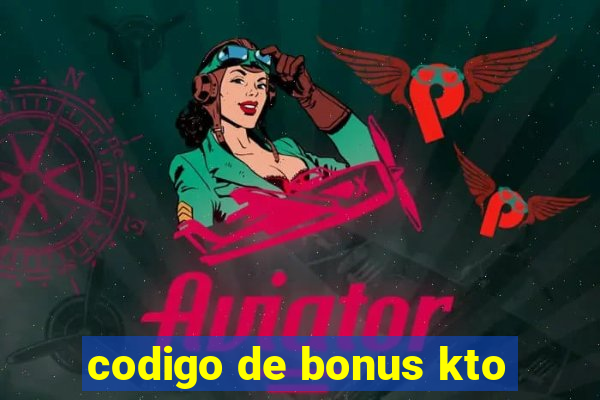 codigo de bonus kto