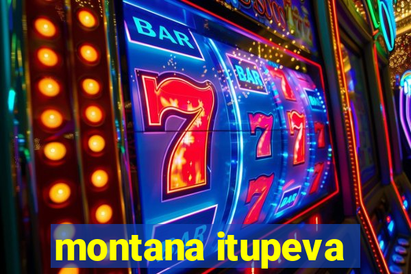 montana itupeva